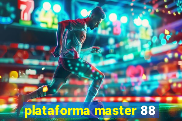 plataforma master 88